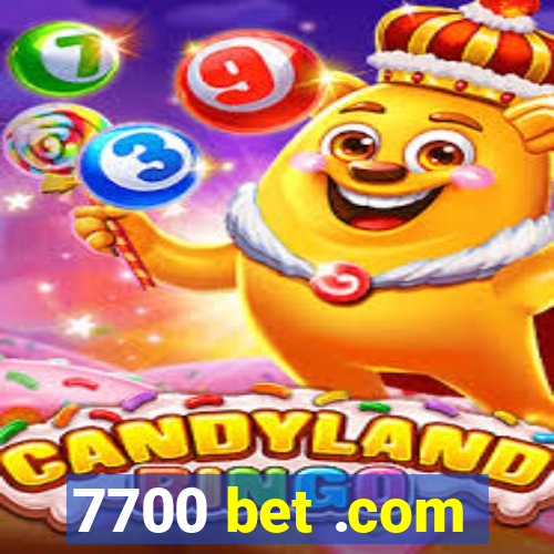 7700 bet .com